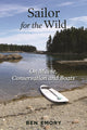 Book cover of: Sailor for the Wild. By: Ben Emory