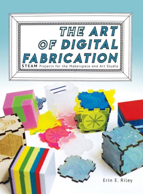 Book cover of: Art of Digital Fabrication