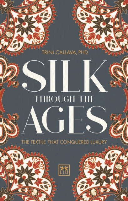 Book cover of: Silk Through the Ages. By: Trini Callava