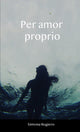 Book cover of: Per amor proprio. By: Simona Rugiero