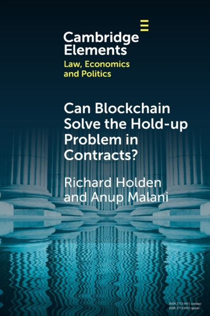 Book cover of: Can Blockchain Solve the Hold-up Problem in Contracts?. By: Richard Holden