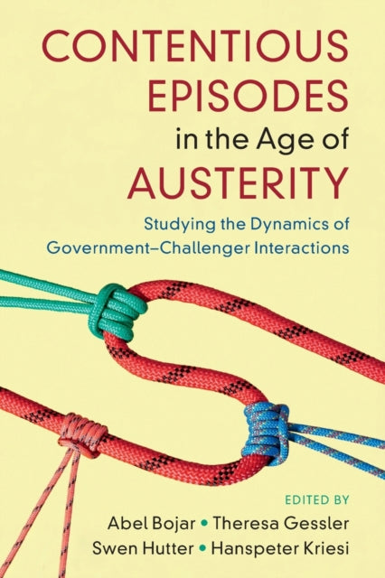 Book cover of: Contentious Episodes in the Age of Austerity. By: Abel Bojar