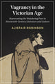Book cover of: Vagrancy in the Victorian Age. By: Alistair Robinson
