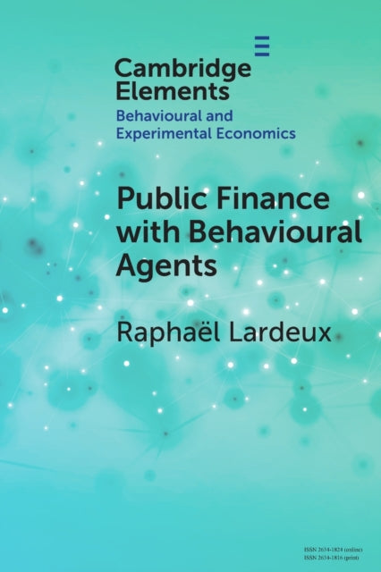 Book cover of: Public Finance with Behavioural Agents. By: Raphaël Lardeux