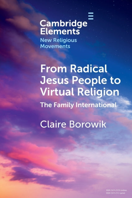 Book cover of: From Radical Jesus People to Virtual Religion. By: Claire Borowik