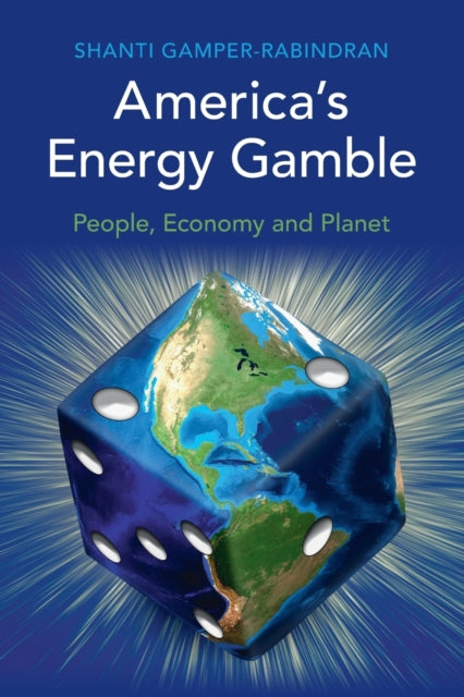 Book cover of: America's Energy Gamble. By: Shanti Gamper-Rabindran