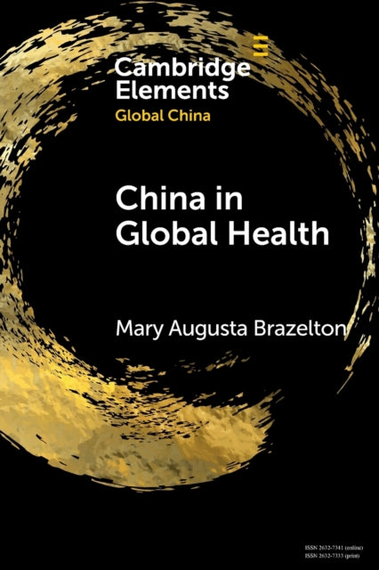 Book cover of: China in Global Health. By: Mary Augusta Brazelton