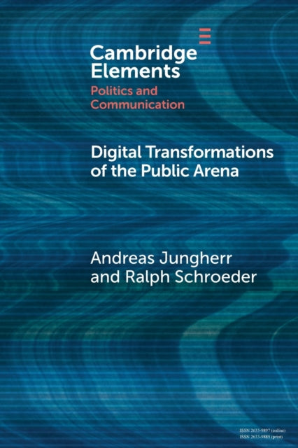 Book cover of: Digital Transformations of the Public Arena. By: Andreas Jungherr