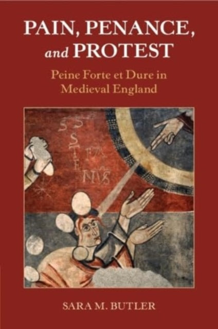 Book cover of: Pain, Penance, and Protest. By: Sara M. Butler