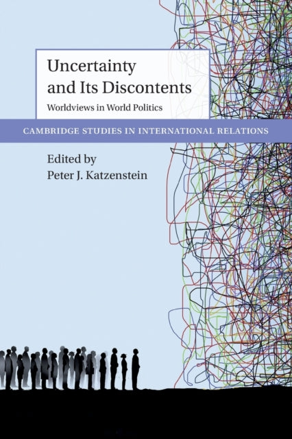 Book cover of: Uncertainty and Its Discontents. By: Peter J. Katzenstein