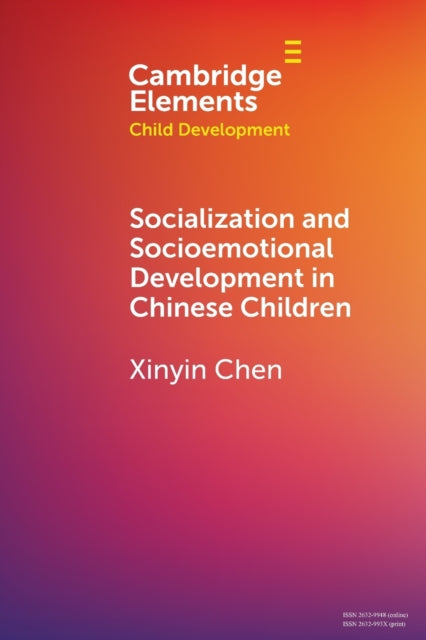 Book cover of: Socialization and Socioemotional Development in Chinese Children. By: Xinyin Chen