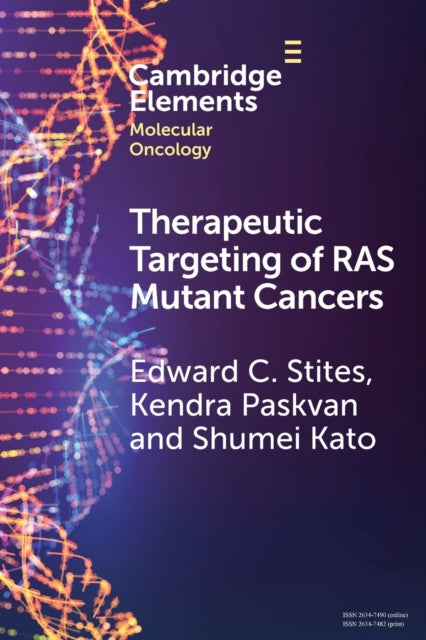 Book cover of: Therapeutic Targeting of RAS Mutant Cancers. By: Edward C. Stites