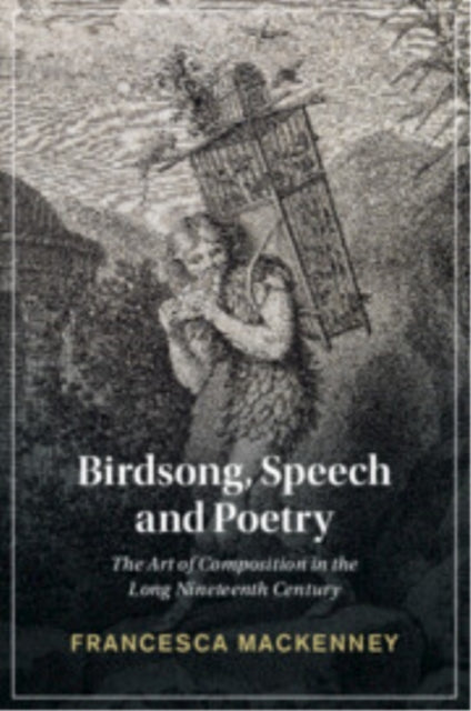 Book cover of: Birdsong, Speech and Poetry. By: Francesca Mackenney