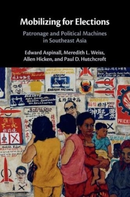 Book cover of: Mobilizing for Elections. By: Edward Aspinall