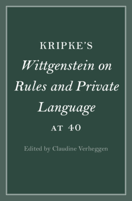 Book cover of: Kripke's Wittgenstein on Rules and Private Language at 40. By: Claudine Verheggen