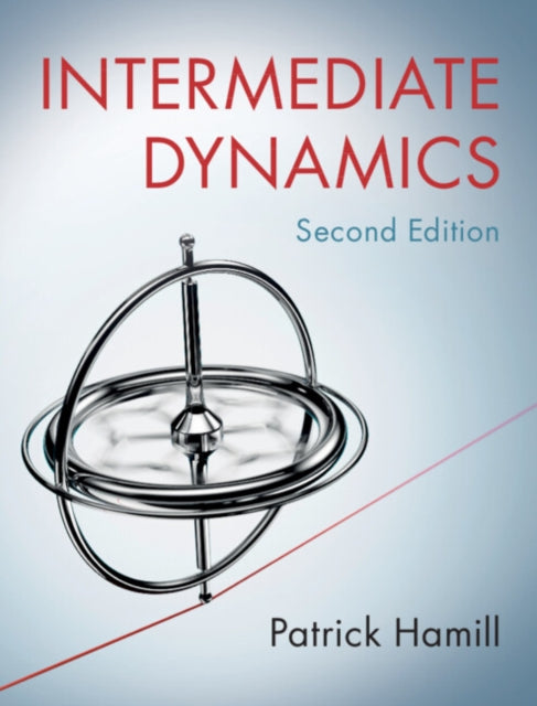 Book cover of: Intermediate Dynamics. By: Patrick Hamill