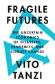 Book cover of: Fragile Futures. By: Vito Tanzi