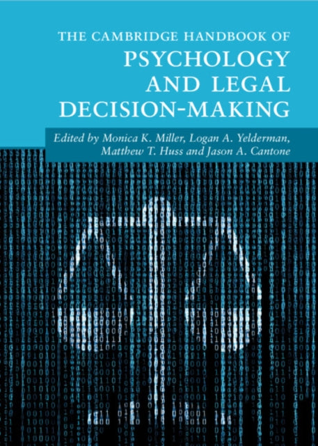 Book cover of: Cambridge Handbook of Psychology and Legal Decision-Making. By: Monica K. Miller