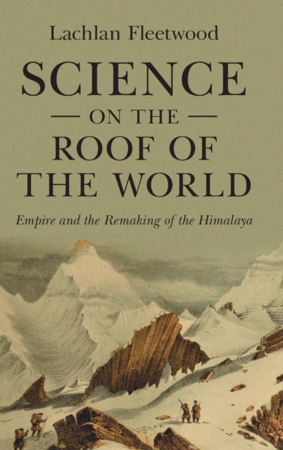 Book cover of: Science on the Roof of the World. By: Lachlan Fleetwood