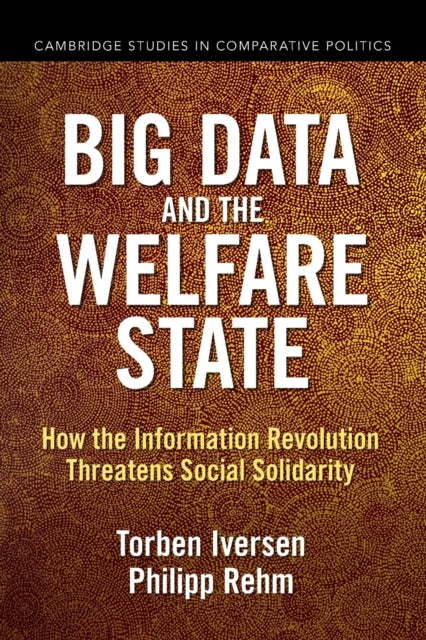 Book cover of: Big Data and the Welfare State. By: Torben Iversen
