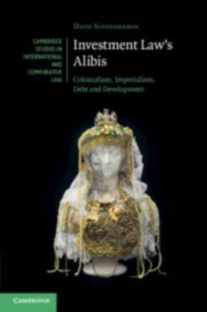 Book cover of: Investment Law's Alibis. By: David Schneiderman