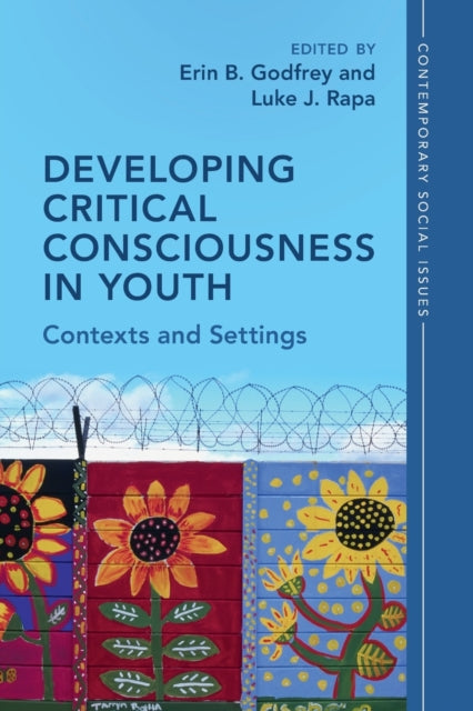 Book cover of: Developing Critical Consciousness in Youth. By: Erin B. Godfrey