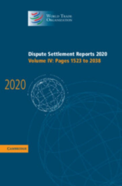 Book cover of: Dispute Settlement Reports 2020: Volume 4, Pages 1523 to 2038. By: World Trade World Trade Organization