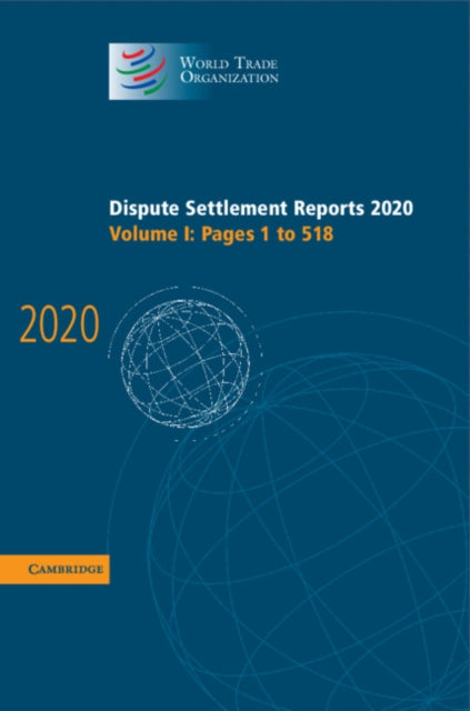 Book cover of: Dispute Settlement Reports 2020: Volume 1, Pages 1 to 518. By: World Trade World Trade Organization