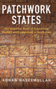 Book cover of: Patchwork States. By: Adnan Naseemullah