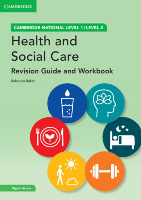 Cambridge National in Health and Social Care Revision Guide and Workbook with Digital Access (2 Years), Level 1/Level 2 9781009159319 Rebecca Baker