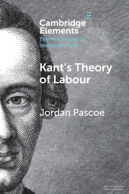 Book cover of: Kant's Theory of Labour. By: Jordan Pascoe