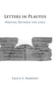 Book cover of: Letters in Plautus. By: Emilia A. Barbiero