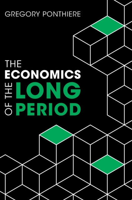 Book cover of: Economics of the Long Period. By: Gregory Ponthiere