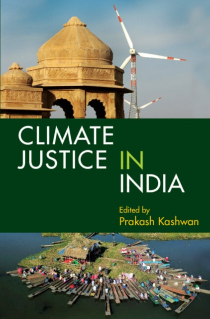 Book cover of: Climate Justice in India: Volume 1. By: Prakash Kashwan