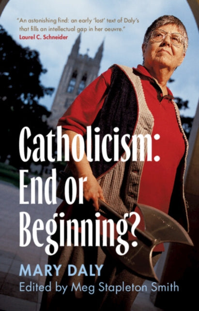 Book cover of: Catholicism: End or Beginning?