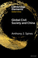 Book cover of: Global Civil Society and China. By: Anthony J. Spires