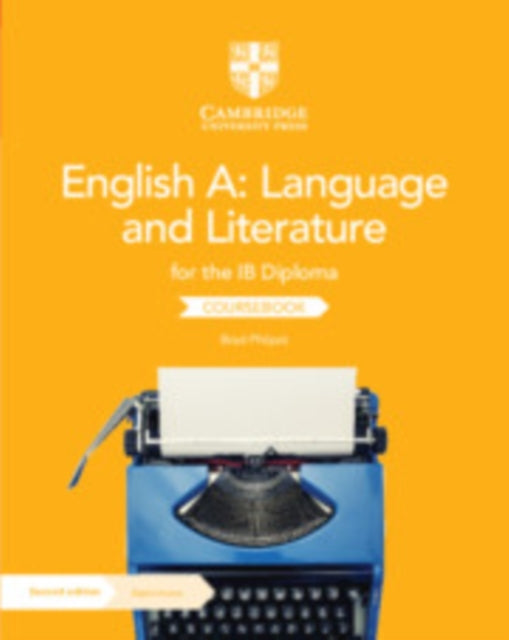 English A: Language and Literature for the IB Diploma Coursebook with Digital Access (2 Years) 9781009190886 Brad Philpot