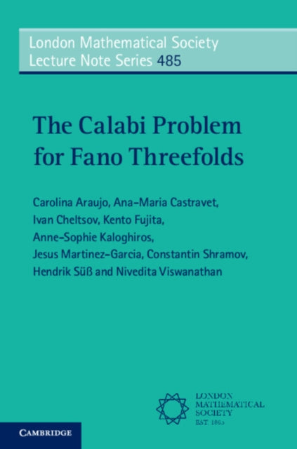 Book cover of: Calabi Problem for Fano Threefolds. By: Carolina Araujo