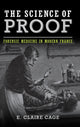 Book cover of: Science of Proof. By: E. Claire Cage