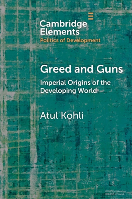 Book cover of: Greed and Guns. By: Atul Kohli