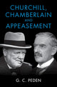 Book cover of: Churchill, Chamberlain and Appeasement. By: G. C. Peden