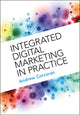 Book cover of: Integrated Digital Marketing in Practice. By: Andrew Corcoran