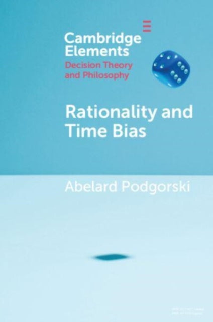 Book cover of: Rationality and Time Bias. By: Abelard Podgorski