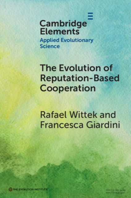 Book cover of: Evolution of Reputation-Based Cooperation