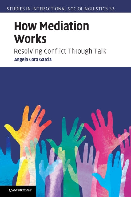 Book cover of: How Mediation Works. By: Angela Cora Garcia