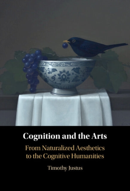 Book cover of: Cognition and the Arts. By: Timothy Justus