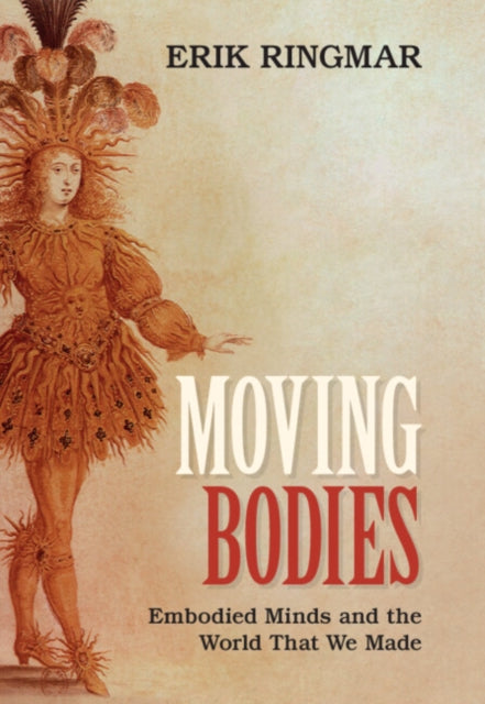 Book cover of: Moving Bodies. By: Erik Ringmar