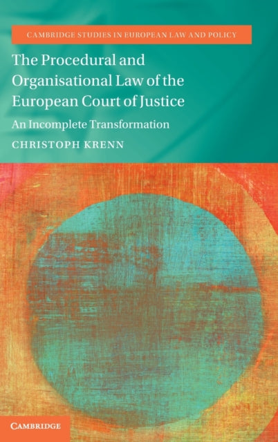Book cover of: Procedural and Organisational Law of the European Court of Justice. By: Christoph Krenn