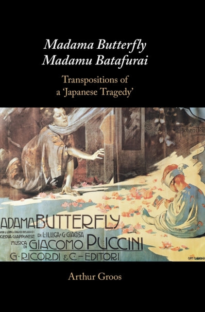 Book cover of: Madama Butterfly/Madamu Batafurai. By: Arthur Groos