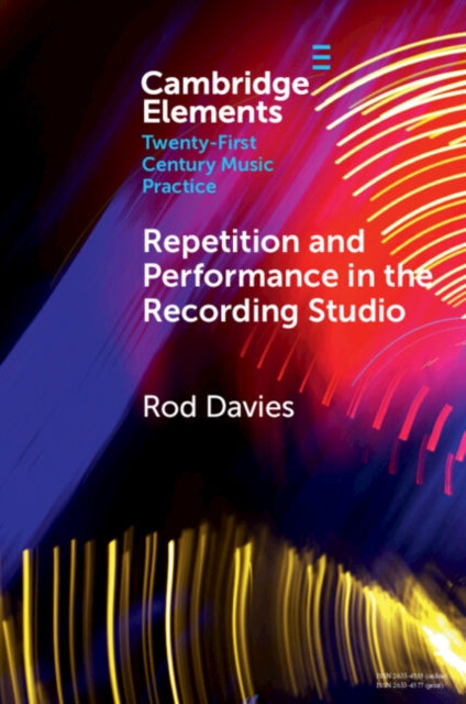 Book cover of: Repetition and Performance in the Recording Studio. By: Rod Davies